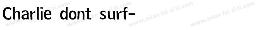 Charlie dont surf字体转换